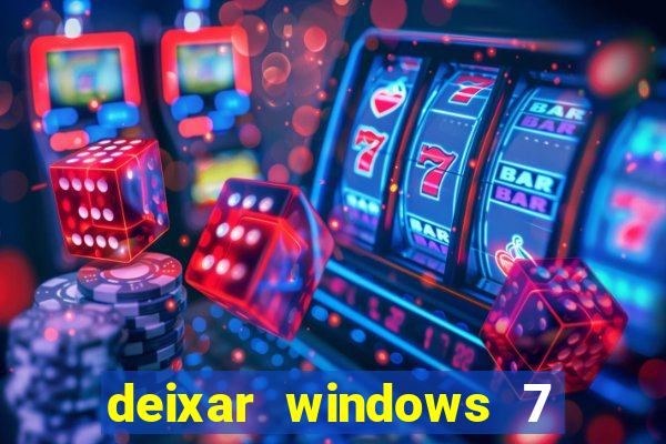 deixar windows 7 mais rapido